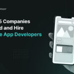 Top 15 Companies to Hire Mobile App Developers