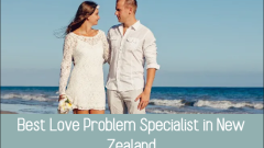 Best Love Problem Specialist in New Zealand
